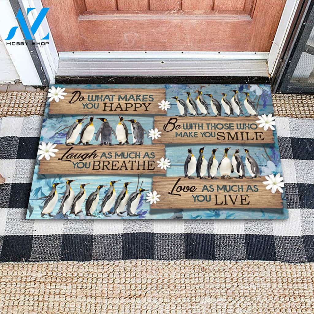 Penguin Do What Makes You Happy Doormat