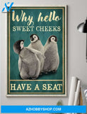 Penguin Why Hello Sweet Cheeks Have A Seat Canvas And Poster, Wall Decor Visual Art