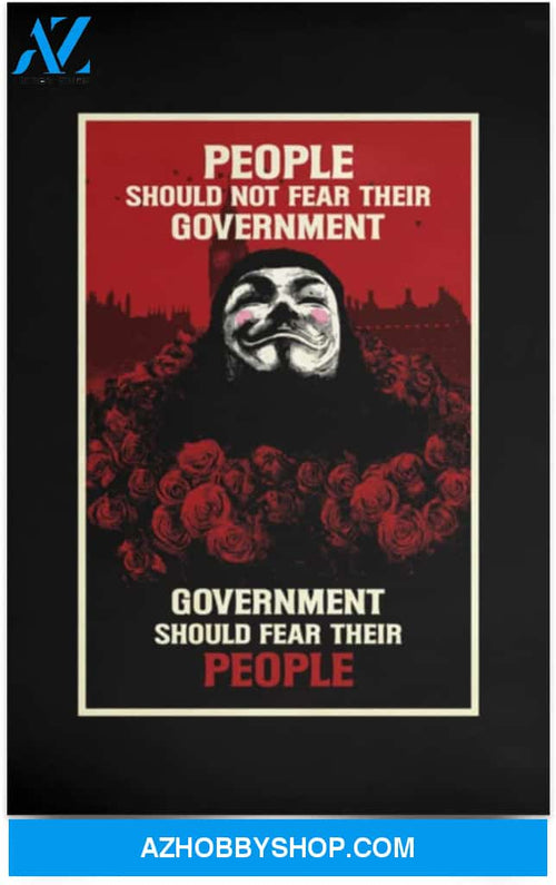 People Should Not Fear Their Government Funny V For Vendetta