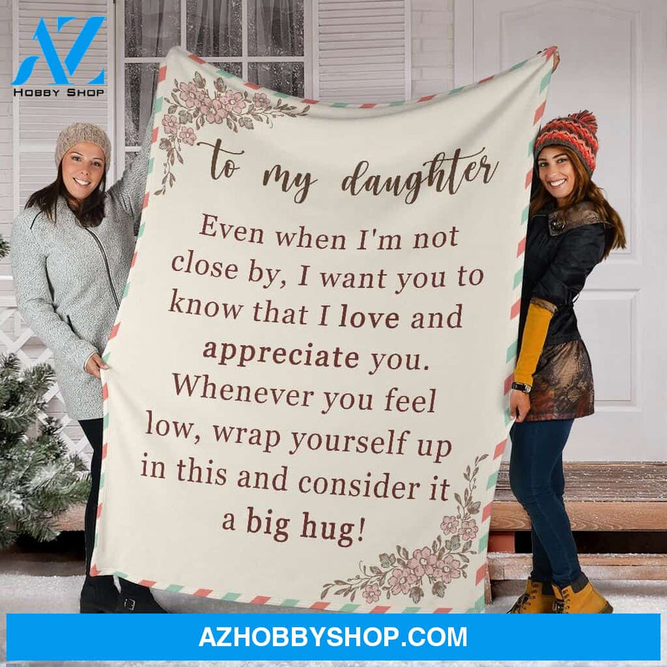 Perfect Gift For Your Daughter Fleece Blanket