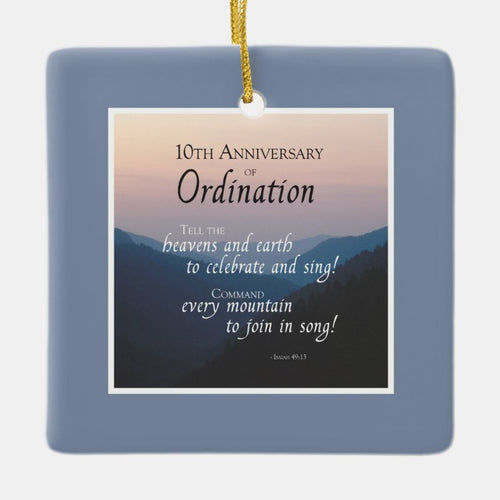 Personalize 10Th Anniversary Ordination Congrats Ceramic Ornament