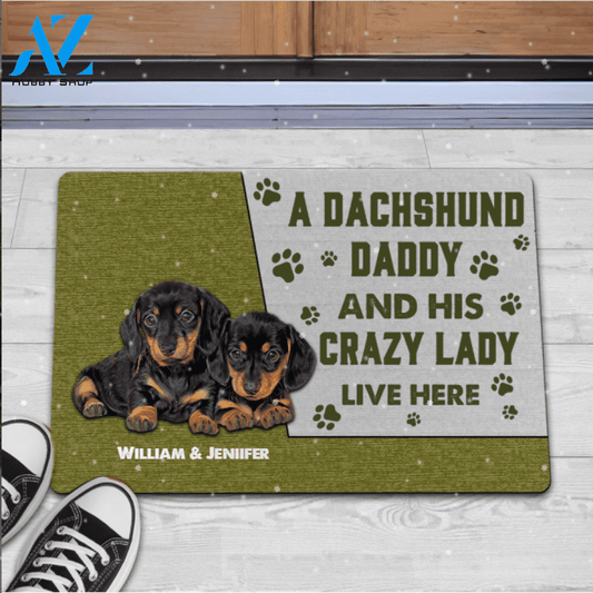 Personalized A Dachshund Daddy And His Crazy Lady Live Here Funny Doormat Gift For Dog Lovers Birthday Gift Home Decor Warm House Gift Welcome Mat