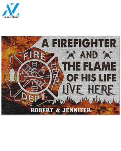 Personalized A firefighter and the flame of his life live here doormat