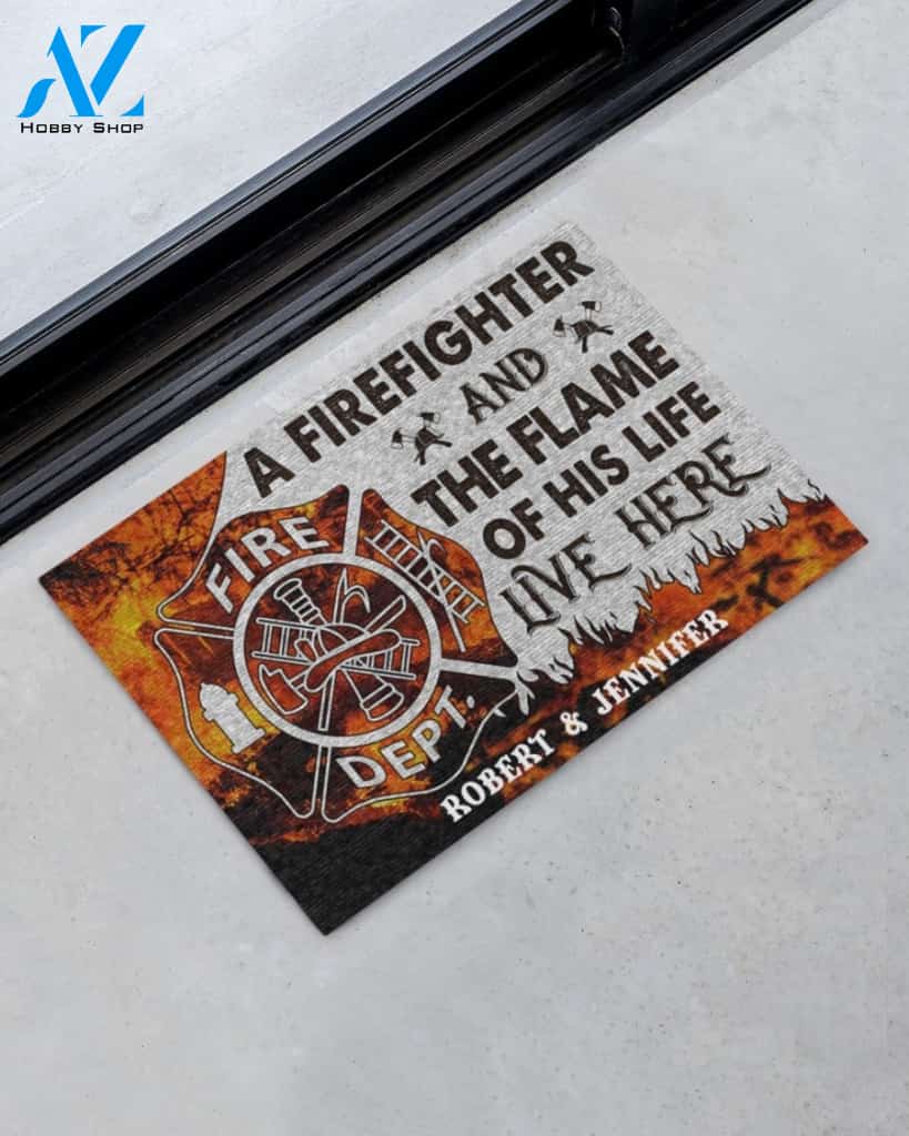 Personalized A firefighter and the flame of his life live here doormat