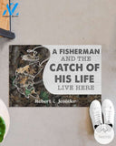 Personalized A fisherman and the catch of his life live here doormat