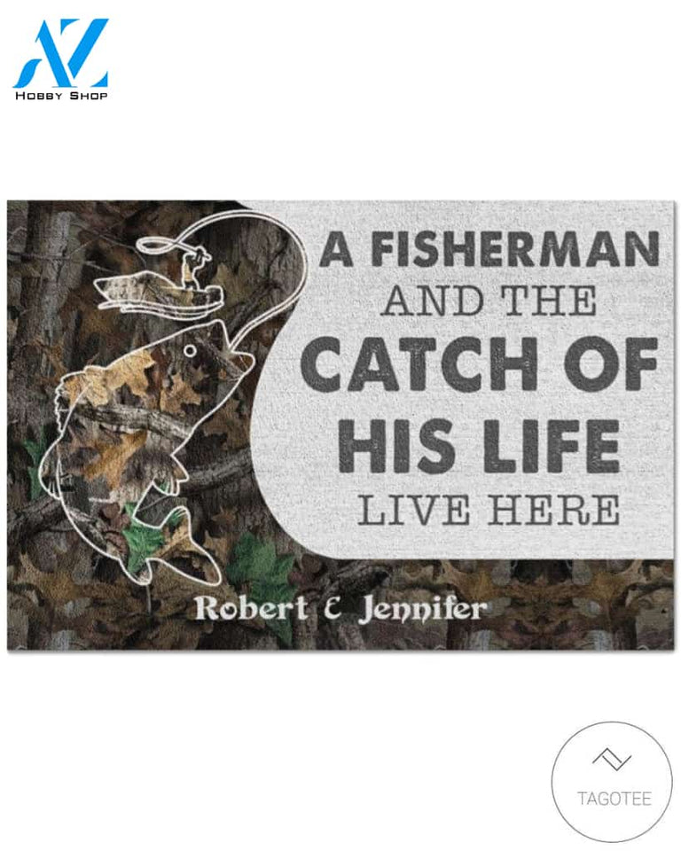 Personalized A fisherman and the catch of his life live here doormat
