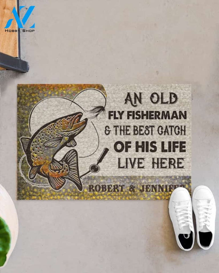 Personalized An old fly fisherman and the best catch of his life live here doormat