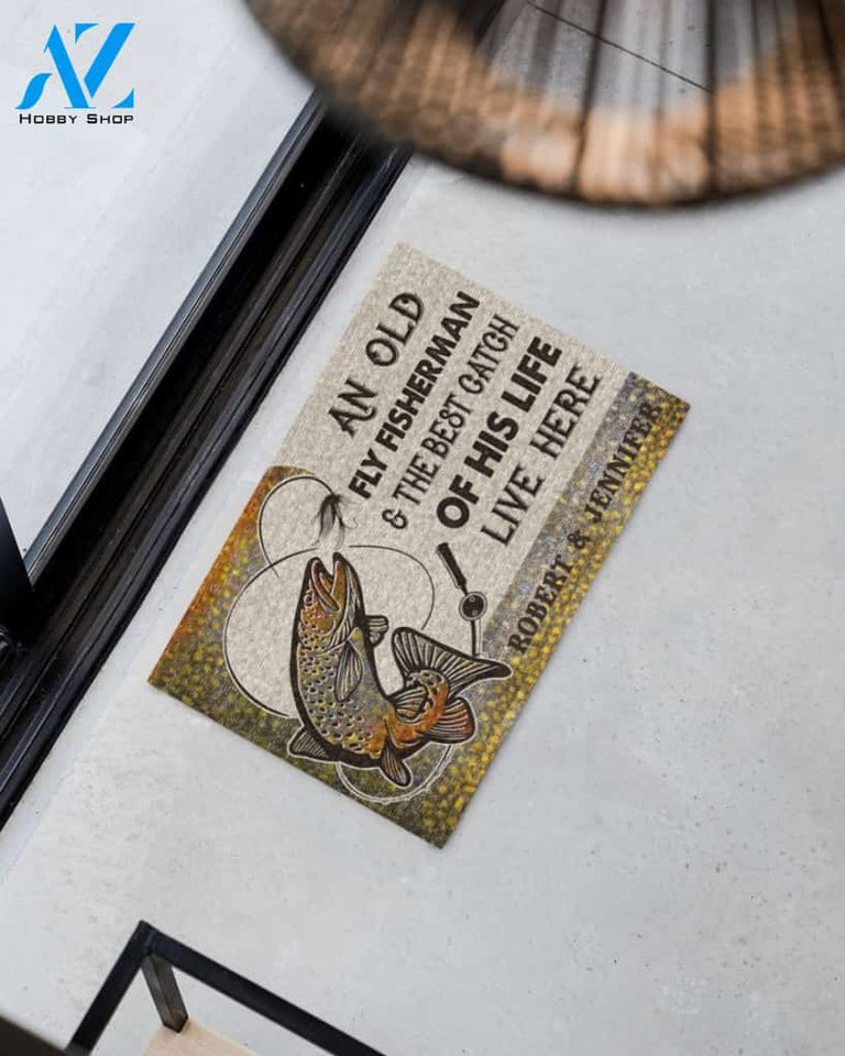 Personalized An old fly fisherman and the best catch of his life live here doormat