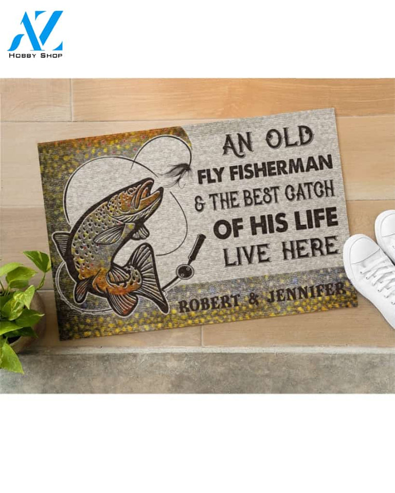 Personalized An old fly fisherman and the best catch of his life live here doormat