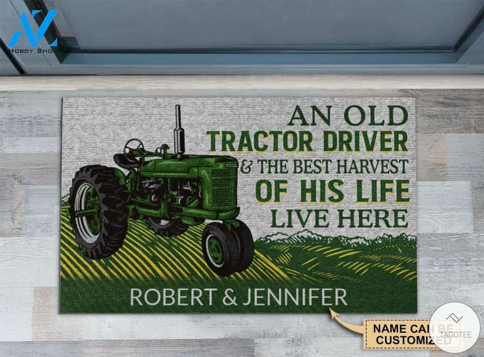 Personalized An Tractor Driver And The Best Harvest Of His Life Live Here Doormat