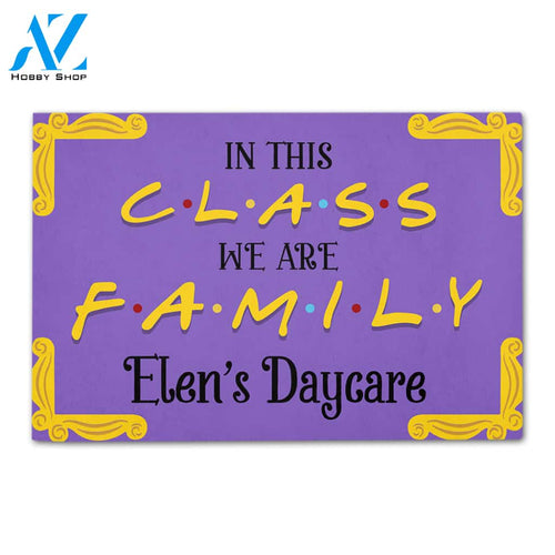 Personalized Back To School Ideas Teacher In this class we are family Custom Classroom Doormat