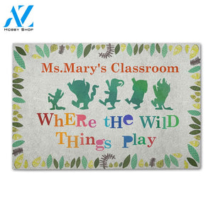 Personalized Back To School Ideas Teacher Where The Wild Things Play - Custom Classroom Doormat