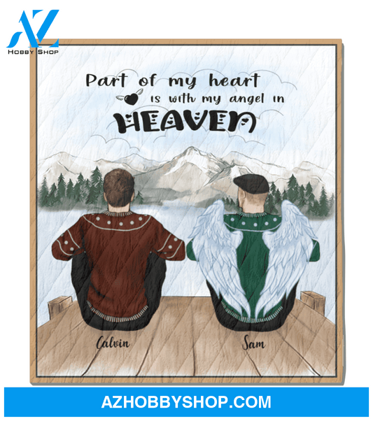 Personalized Blanket - Memorial Gift For The Loss Of Loved Ones - 2 Men Blanket - Part Of My Heart Is With My Angle In Heaven