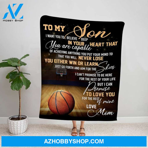 Personalized Blanket, Basketball Mom Letter To My Son You Are Capable Of Achieving Anything You Put Your Mind To Fleece Blanket
