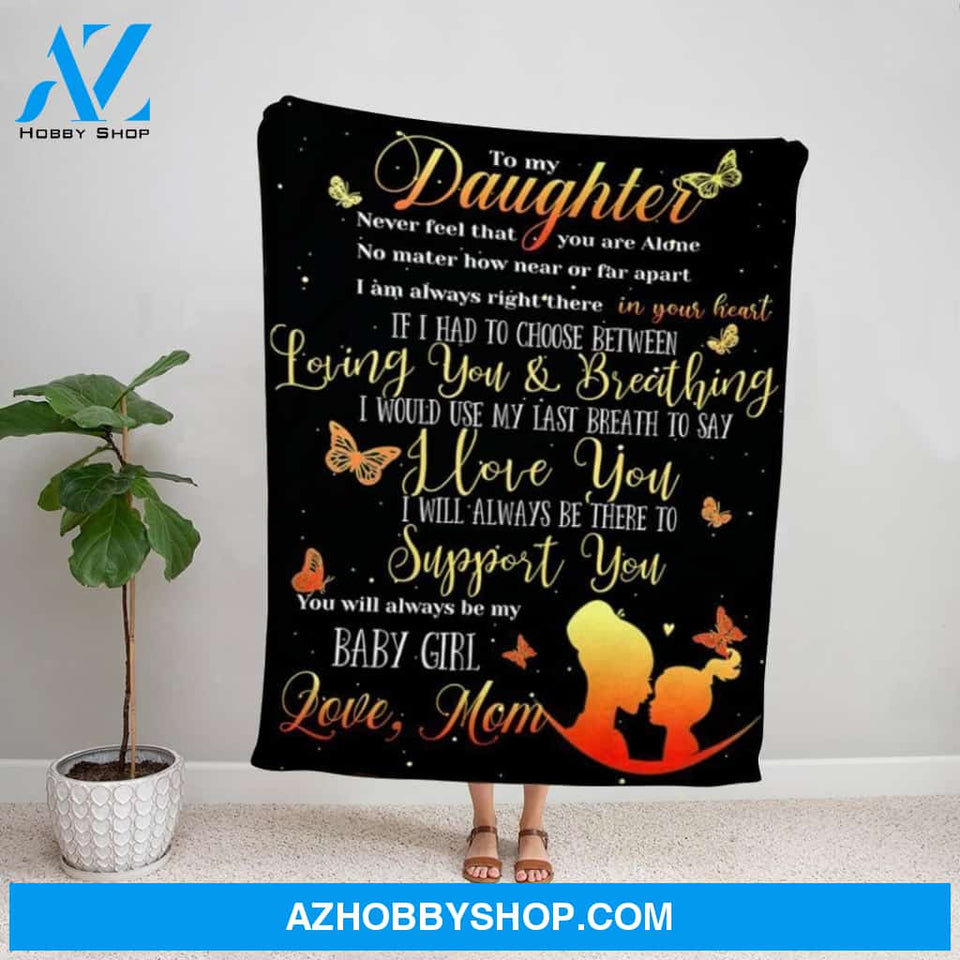 Personalized Blanket, Butterflies Letter To My Daughter I Will Always Be There To Support You Love You Fleece Blanket
