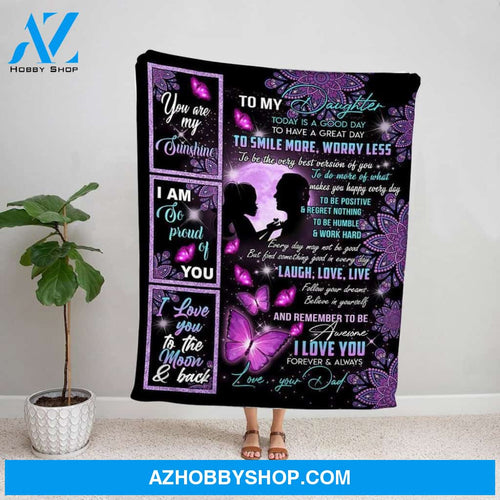 Personalized Blanket, Butterfly Letter To My Daughter Today Is A Good Day Purple Fleece Blanket