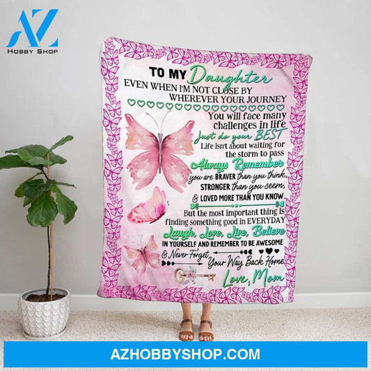 Personalized Blanket, Butterfly Mom Letter To My Daughter Always Remember You Are Braver Than You Think Fleece Blanket