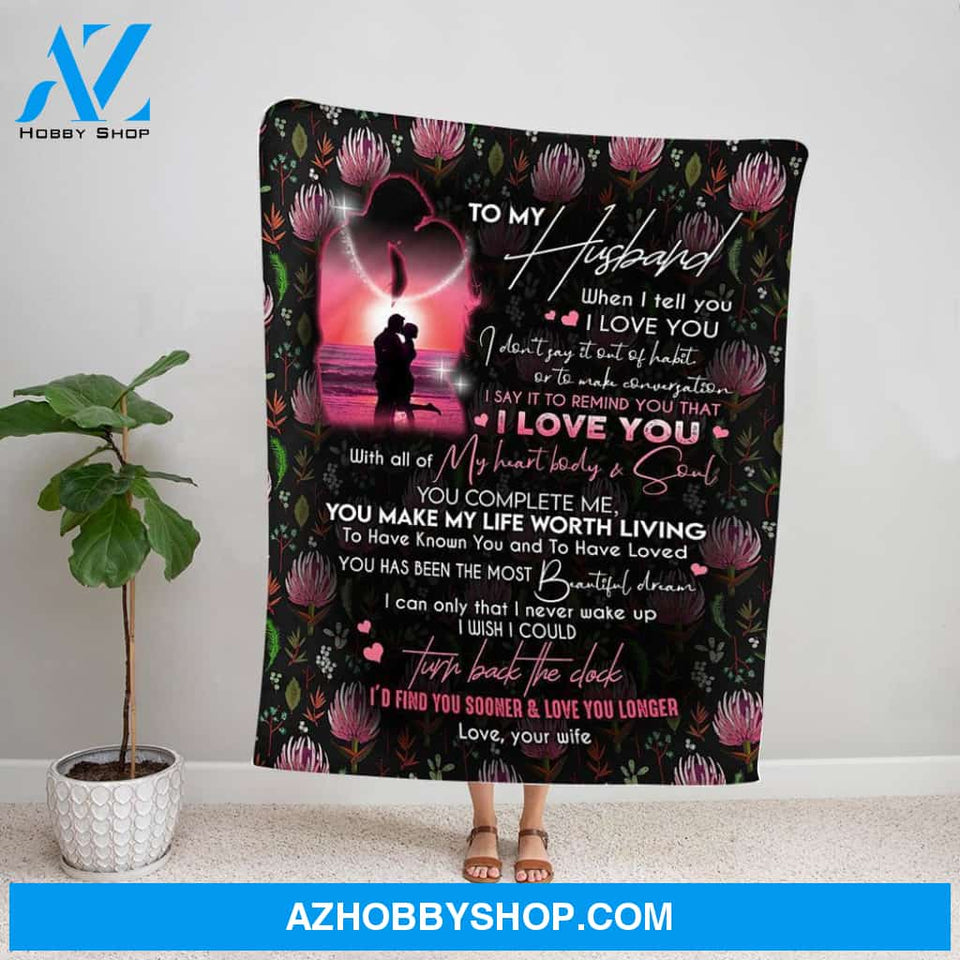 Personalized Blanket, Couple Beach Wife Letter To My Husband I Say It To Remind You That I Love You Fleece Blanket