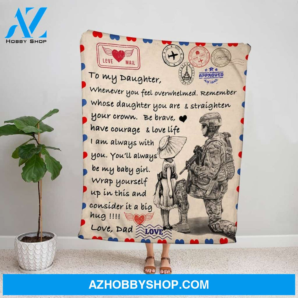 Personalized Blanket, Dad Letter To My Daughter Whenever You Feel Overwhelmed Remember Whose Daughter You Are Letter Fleece Blanket