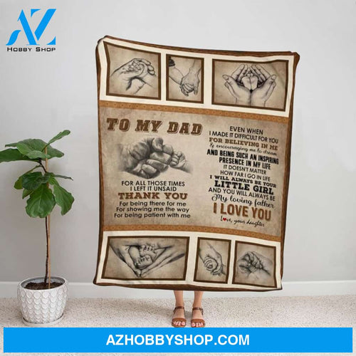 Personalized Blanket, Family Holding Hand Letter To My Dad Thank You For Being There For Me I Love You Fleece Blanket