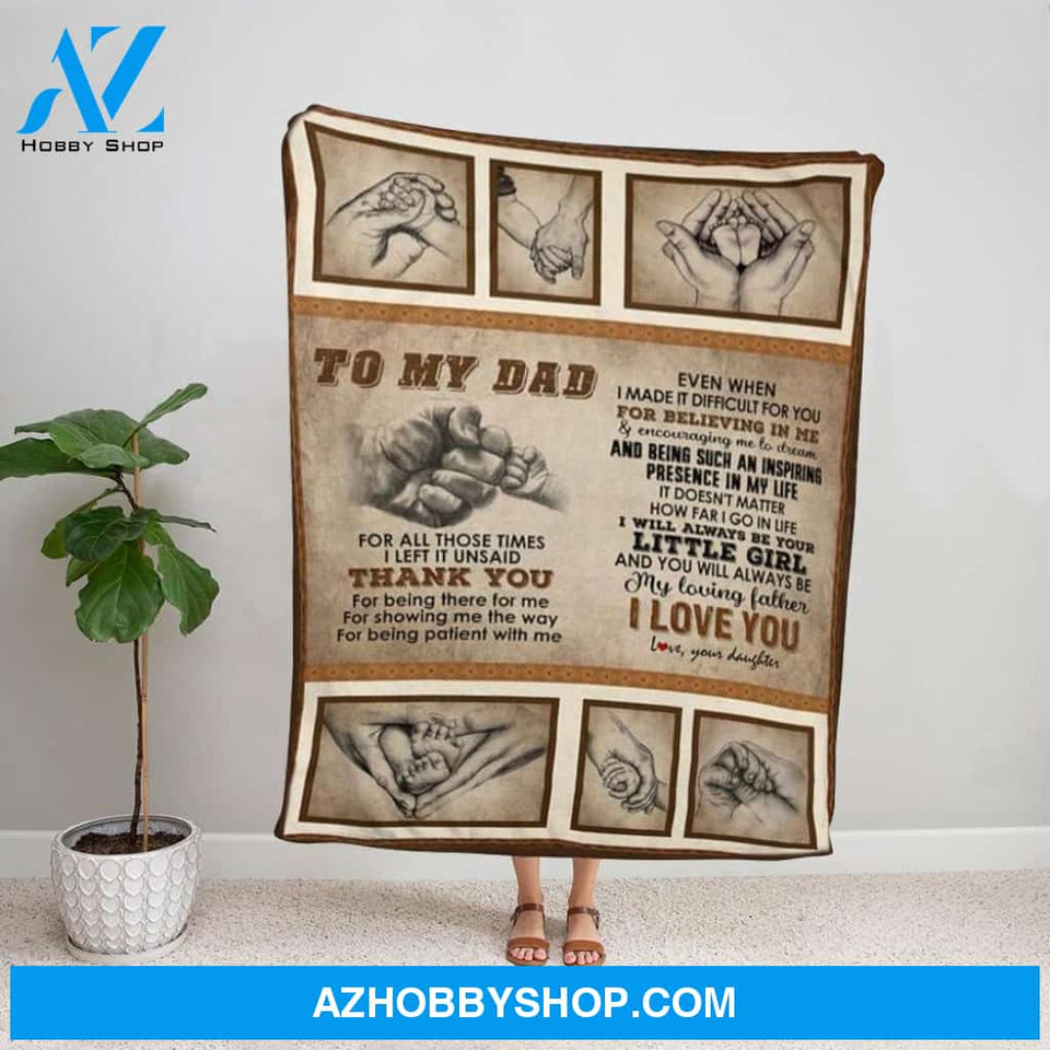 Personalized Blanket, Family Holding Hand Letter To My Dad Thank You For Being There For Me I Love You Fleece Blanket