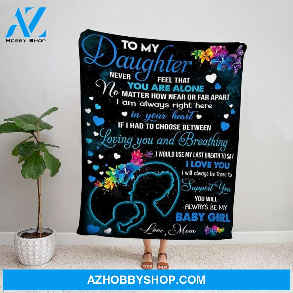Personalized Blanket, Family Letter To My Daughter I Am Always Right Here In Your Heart Flowers Fleece Blanket