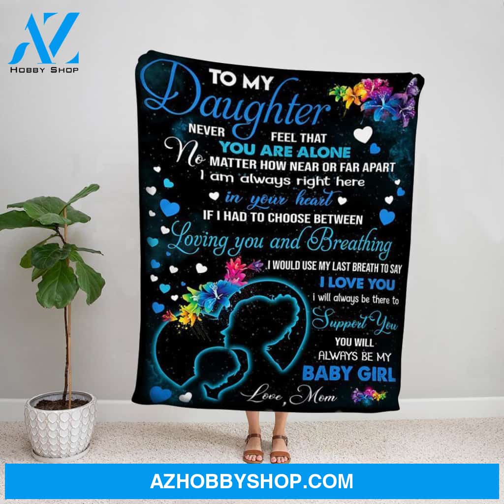 Personalized Blanket, Family Letter To My Daughter I Am Always Right Here In Your Heart Flowers Fleece Blanket
