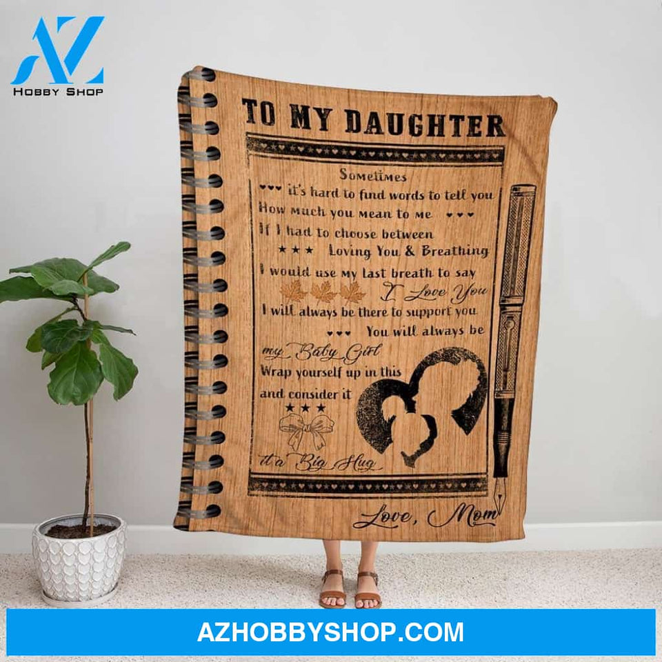 Personalized Blanket, Family Letter To My Daughter Wrap Yourself Up In This Consider It A Big Hug Love Family Fleece Blanket
