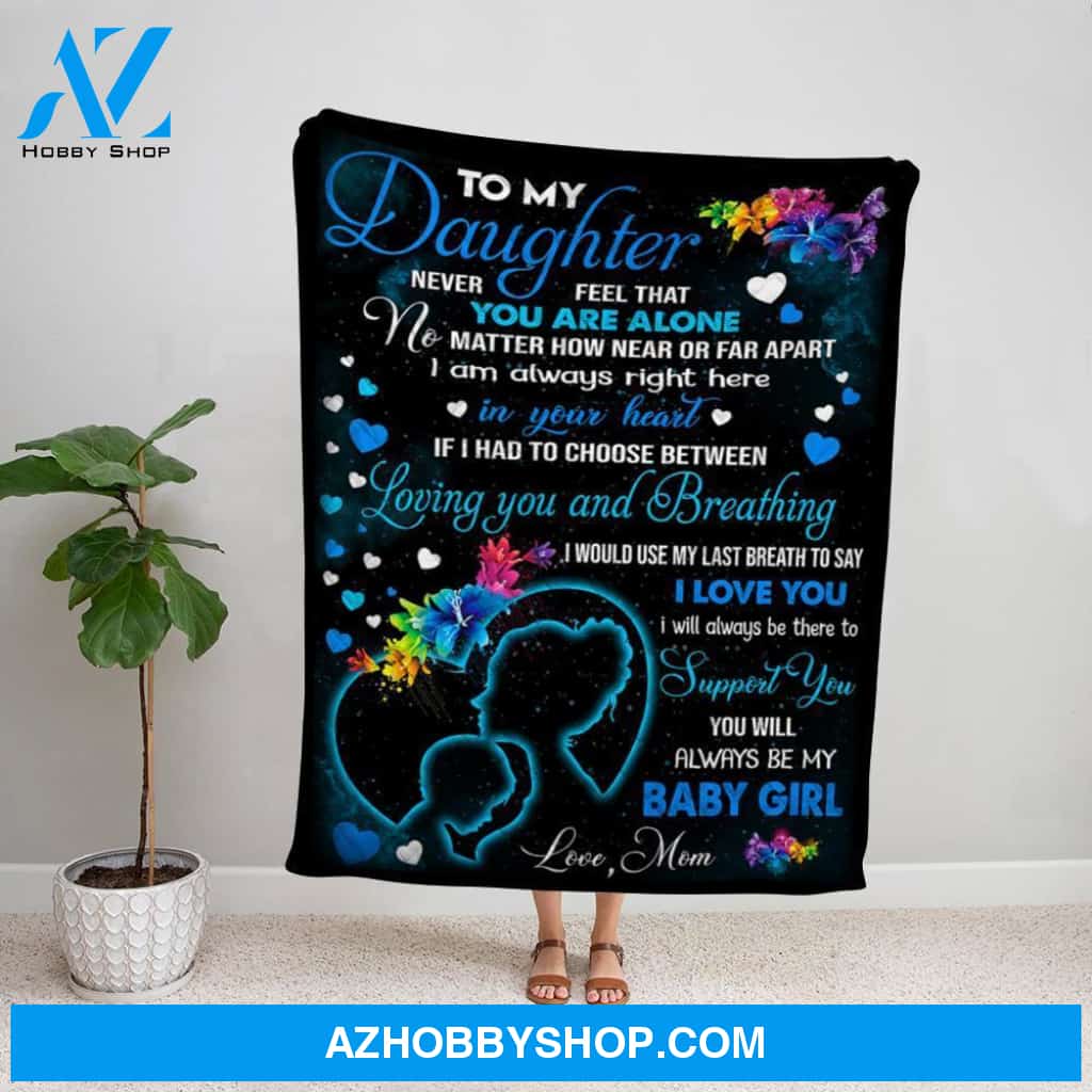 Personalized Blanket, Family Mom Letter To My Daughter I Will Always Be There To Support You Fleece Blanket