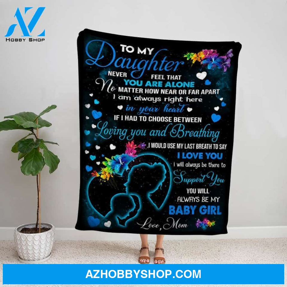 Personalized Blanket, Family Mom Letter To My Daughter I Will Always Be There To Support You Fleece Blanket