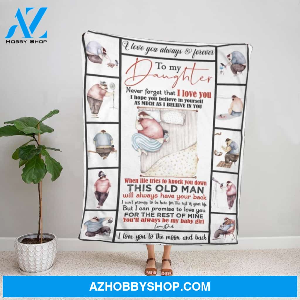 Personalized Blanket, Father & Daughter Letter To My Daughter This Old Man Will Always Have You Back Fleece Blanket