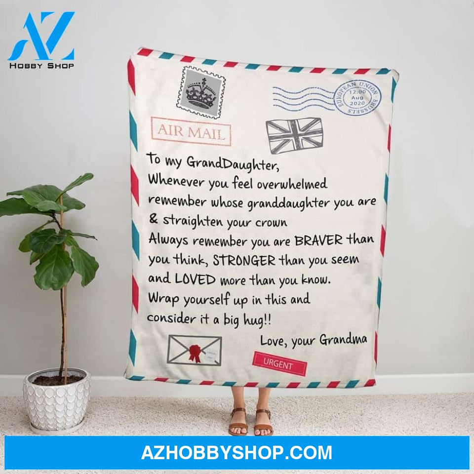 Personalized Blanket, Grandma Letter To My Granddaughter Whenever You Feel Overwhelmed Remember Whose Granddaughter You Are Letter Fleece Blanket