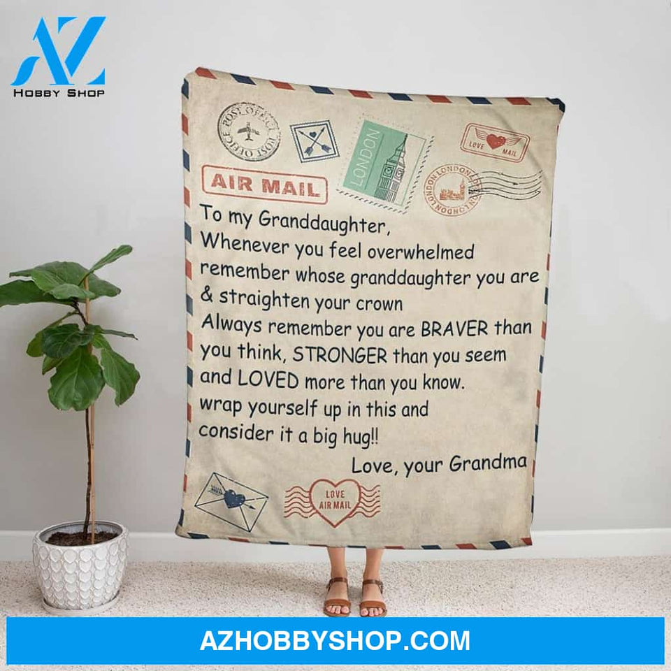 Personalized Blanket, Grandma Letter To My Granddaughter Whenever You Feel Overwhelmed Remember Whose Daughter You Are Letter Fleece Blanket