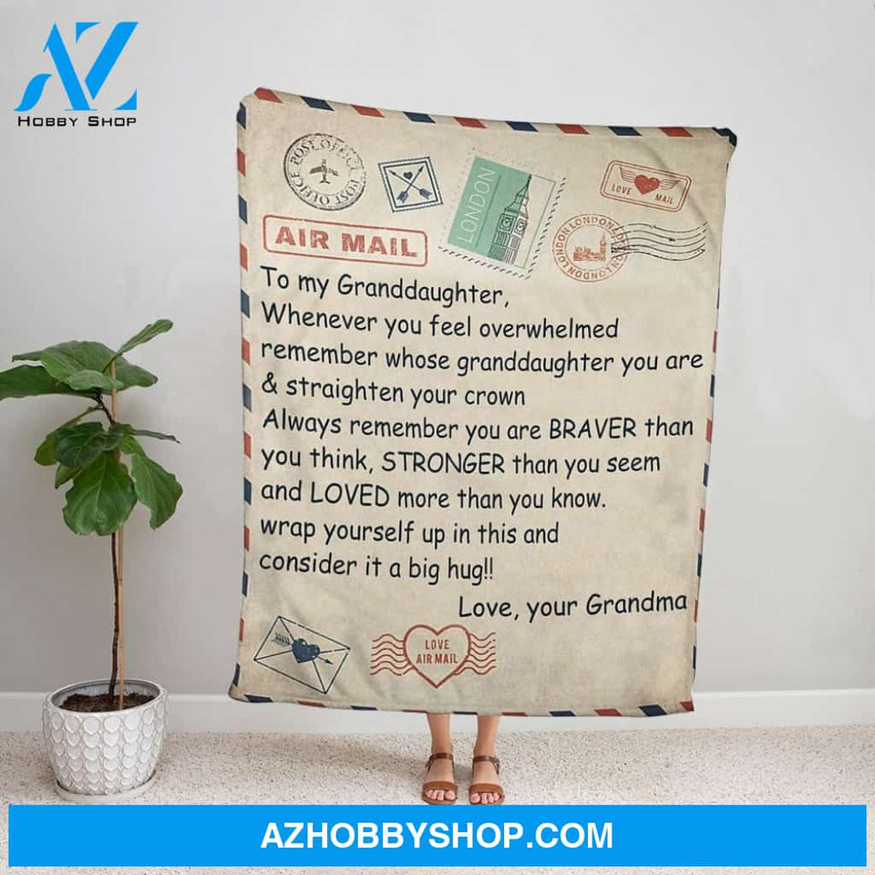 Personalized Blanket, Grandma Letter To My Granddaughter Whenever You Feel Overwhelmed Remember Whose Daughter You Are Letter Fleece Blanket