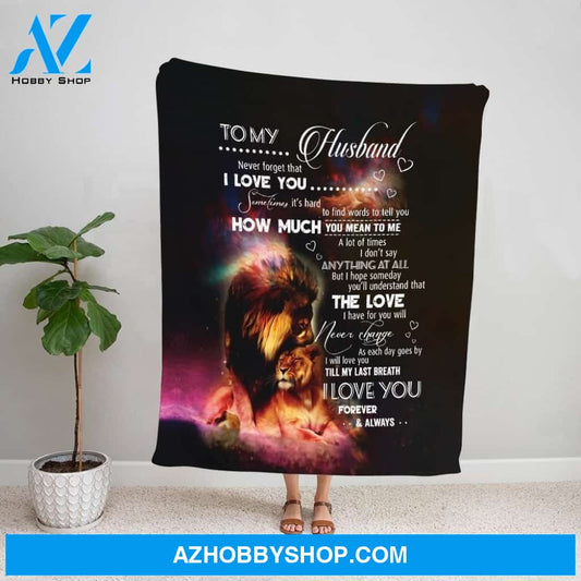 Personalized Blanket, Lion Letter To My Husband The Love I Have For You Will Never Change Fleece Blanket