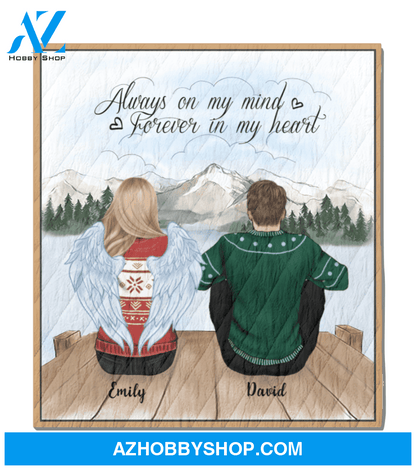 Personalized Blanket - Memorial Gift For The Loss Of Loved Ones - Man And Woman Blanket - Always On My Mind, Forever In My Heart
