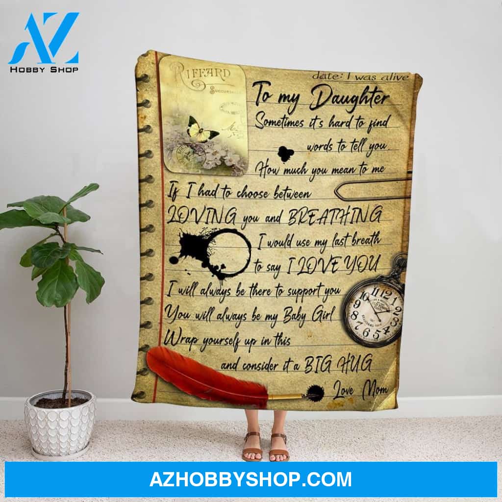 Personalized Blanket, Mom Letter To My Daughter I Will Always Be There To Support You Fleece Blanket