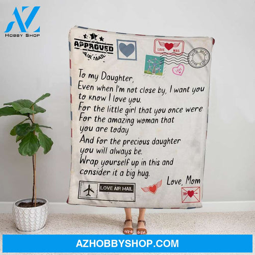Personalized Blanket, Mom Letter To My Daughter Wrap Yourself Up In This And Consider It A Big Hug Air Mail Fleece Blanket