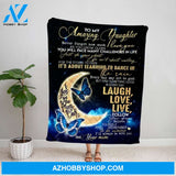 Personalized Blanket, Moon & Butterfly Letter To My Amazing Daughter It'S About Learning To Dance In The Rain Remember To Be Awesome Fleece Blanket