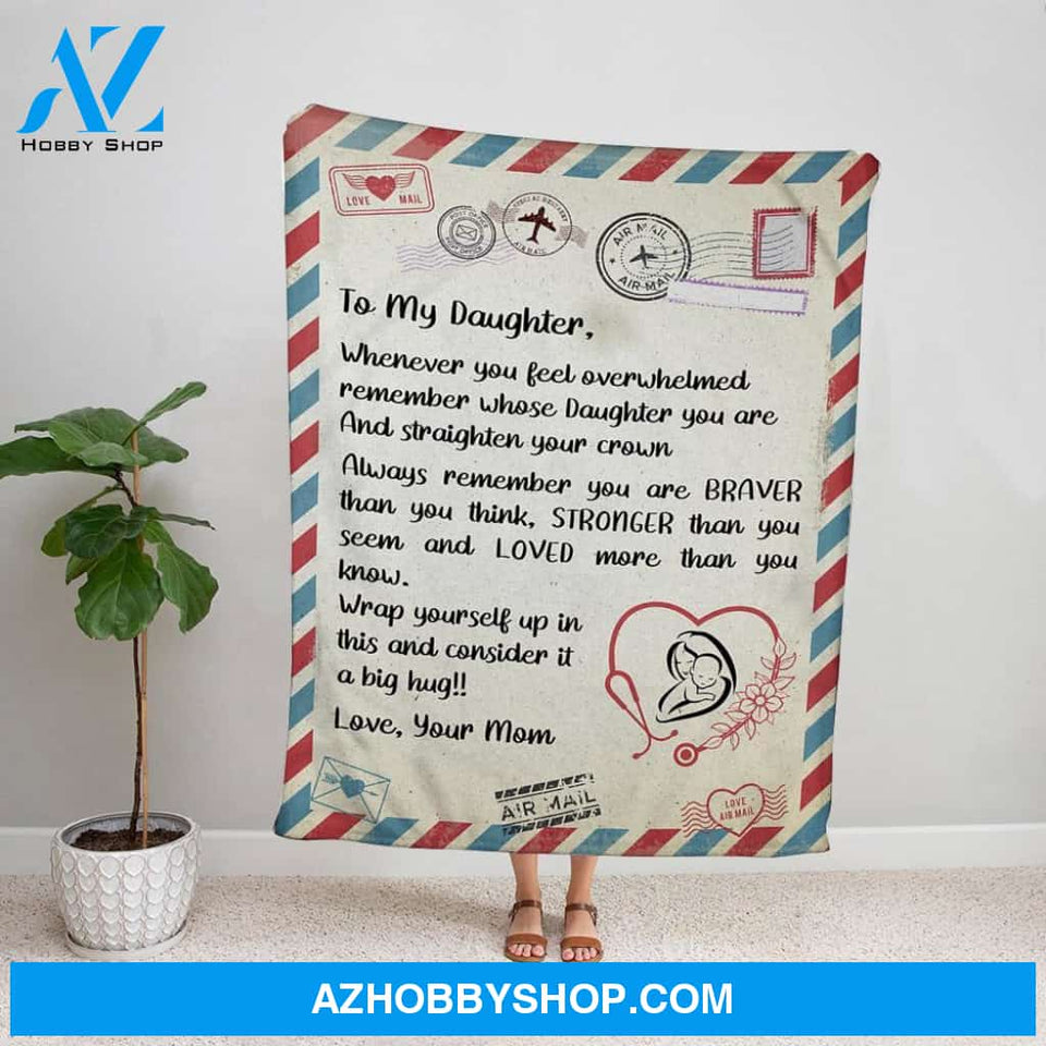 Personalized Blanket, Nurse Letter To My Daughter Always Remember You Are Braver Than You Think Air Mail Fleece Blanket