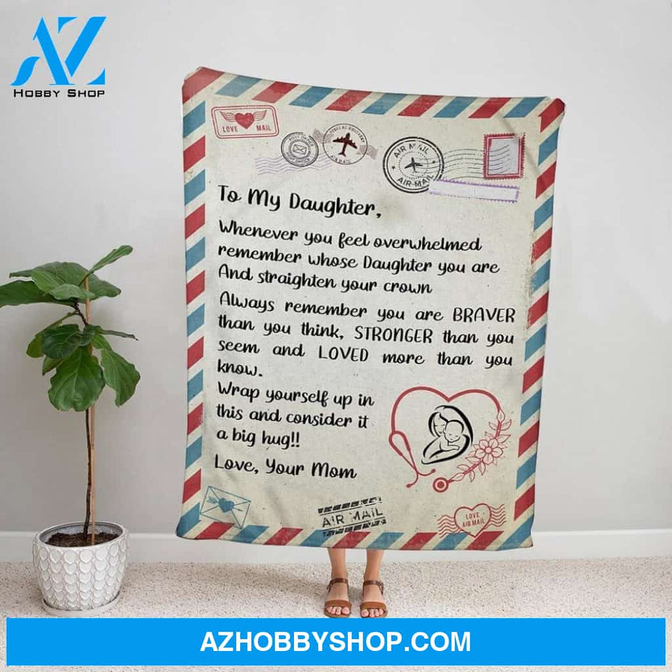 Personalized Blanket, Nurse Letter To My Daughter Always Remember You Are Braver Than You Think Air Mail Fleece Blanket