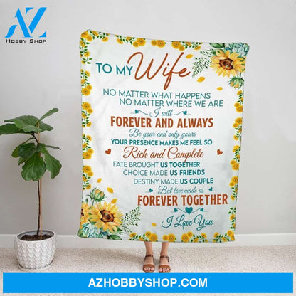 Personalized Blanket, Sunflower Letter To My Wife I Will Forever And Always Be Your Fleece Blanket