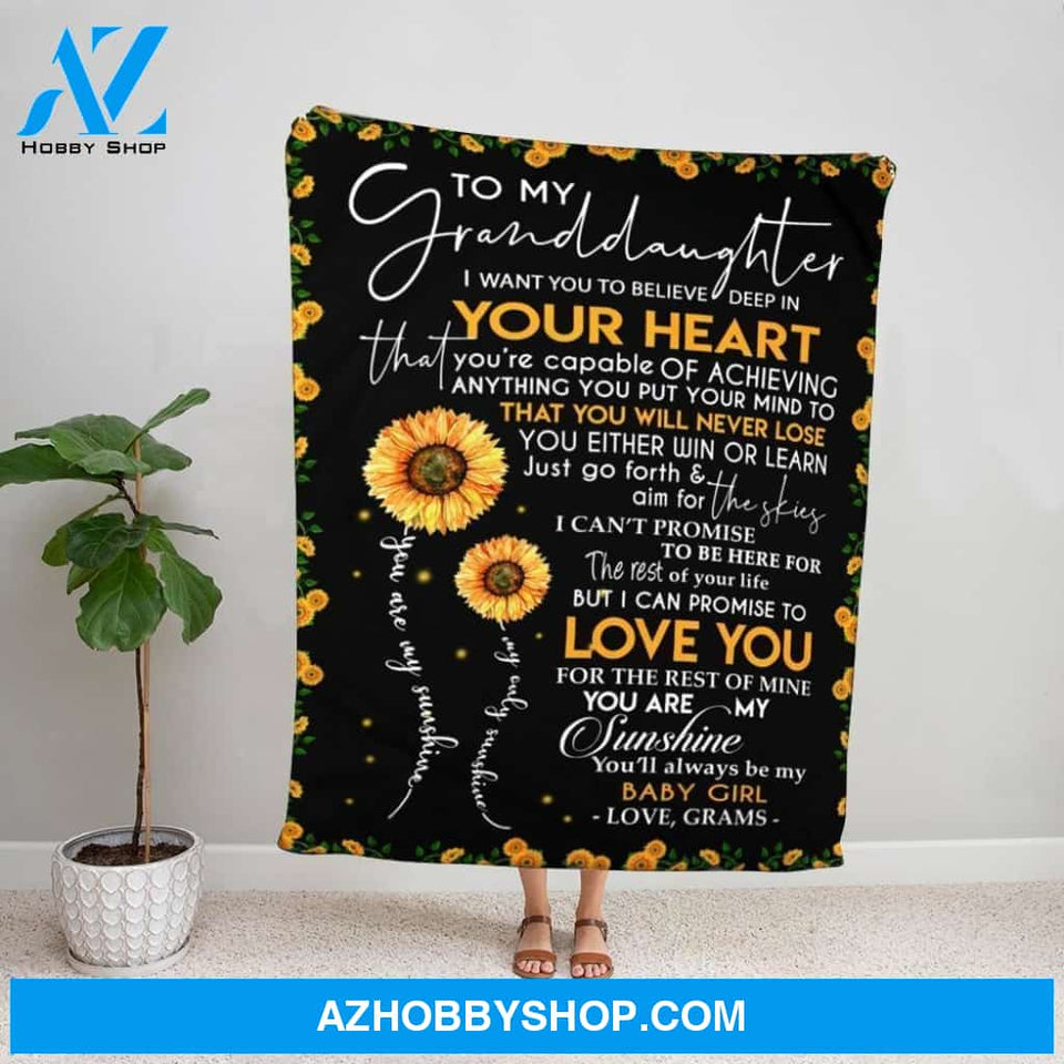 Personalized Blanket, Sunflowers Letter To My Granddaughter I Want You To Believe Deep In Your Heart Fleece Blanket