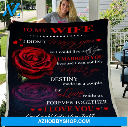 Personalized Blanket To My Wife I Didn't Marry You So I Could Live With You, Gift For Wife Husband, Wedding Fleece Blanket