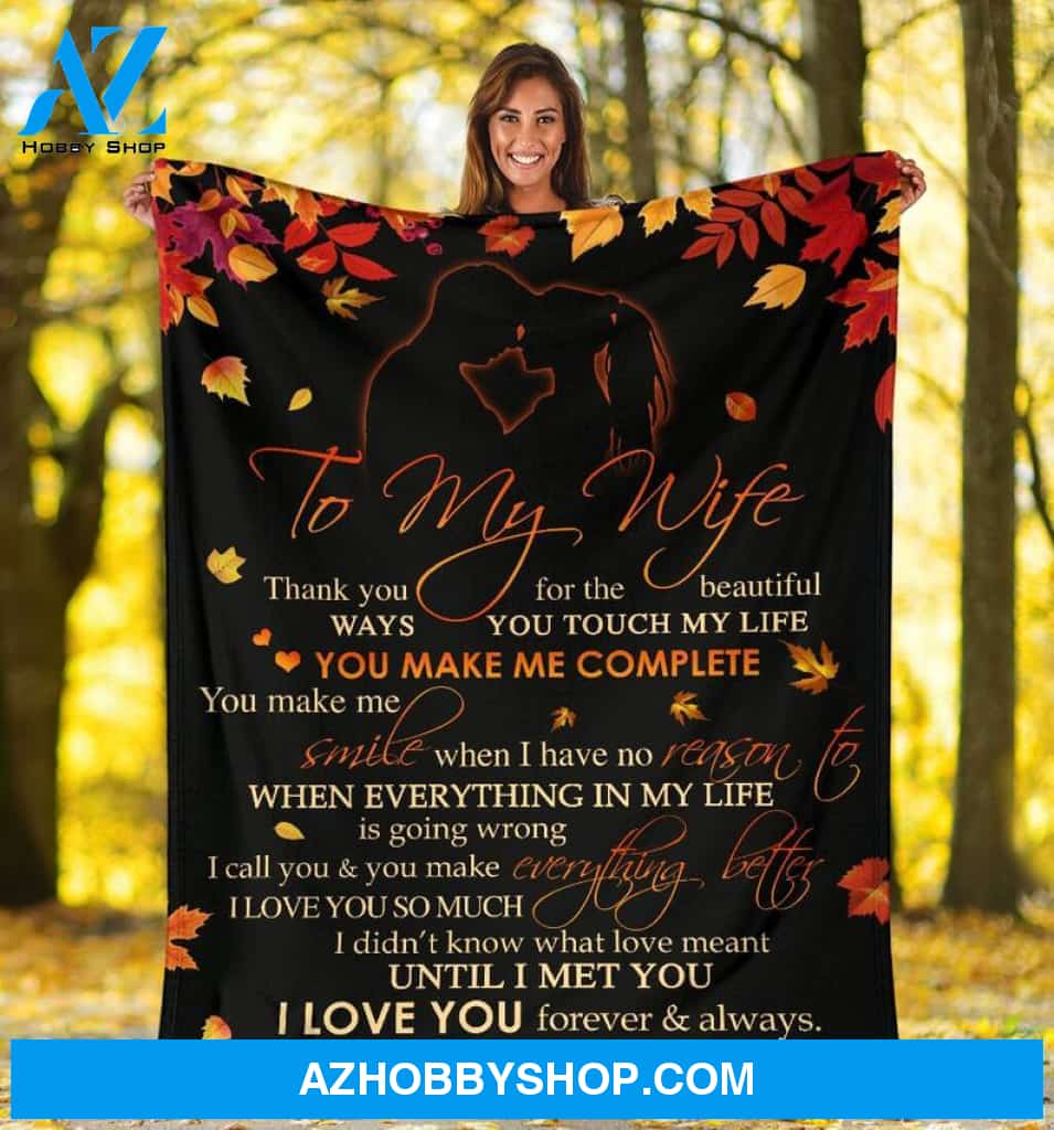 Personalized Blanket To My Wife Thank You For The Beautiful Ways You Touch In My Life Fleece Blanket