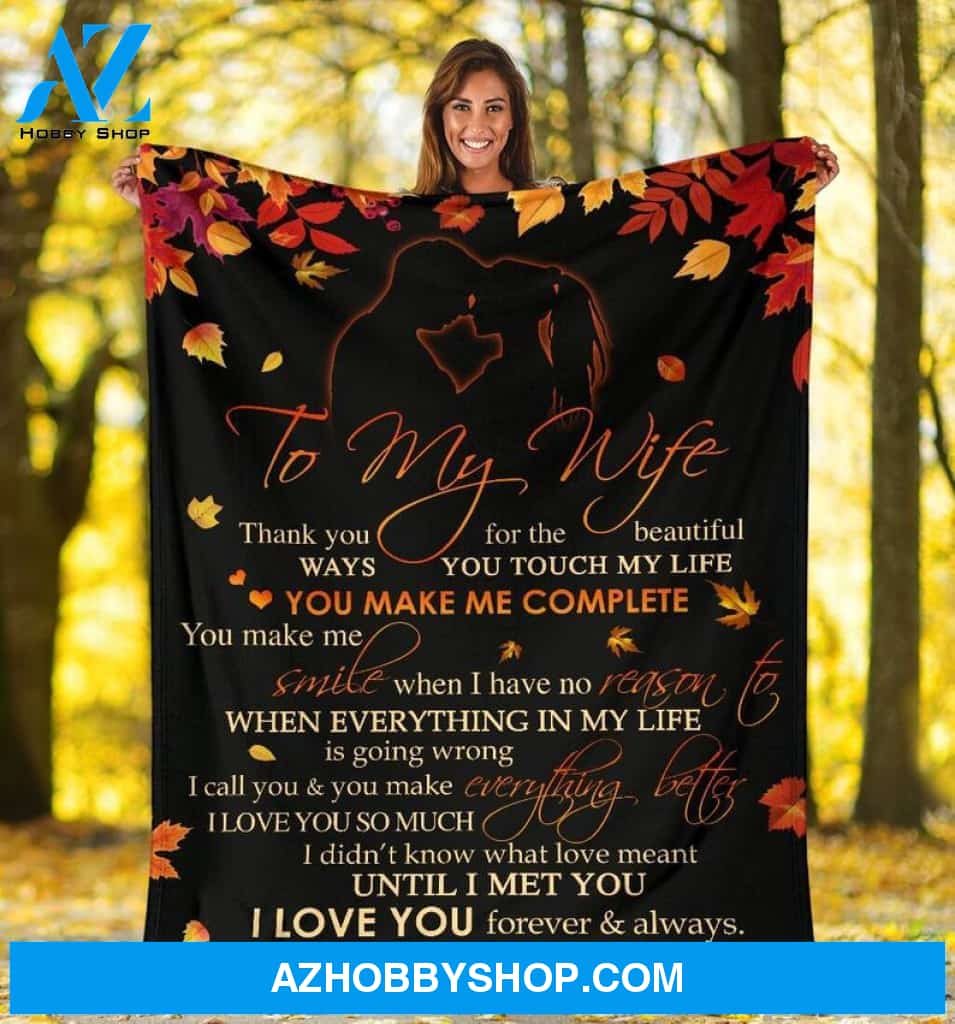 Personalized Blanket To My Wife Thank You For The Beautiful Ways You Touch In My Life Fleece Blanket