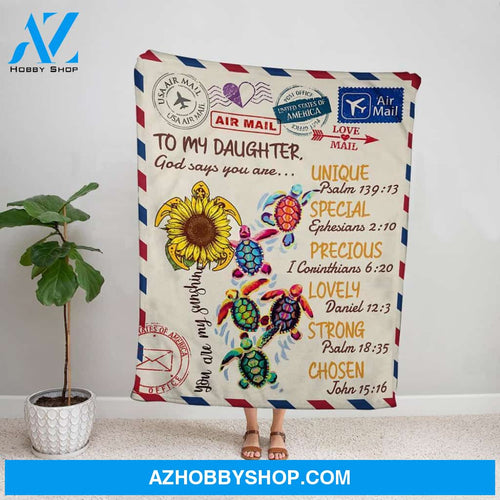 Personalized Blanket, Turtle Letter To My Daughter God Says You Are Sunflower And Mail Fleece Blanket