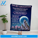 Personalized Blanket, Wolf Letter To My Daughter I Can'T Promise To Be Here For The Rest Of Your Life Fleece Blanket