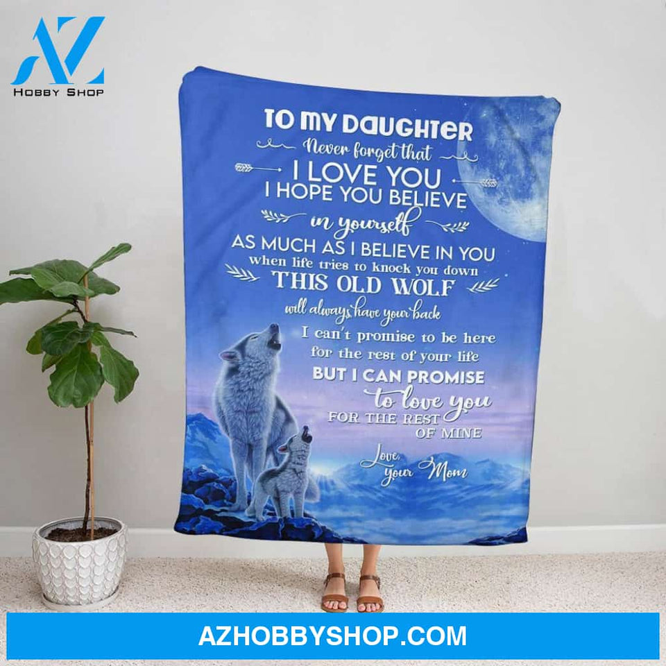 Personalized Blanket, Wolf Mom Letter To My Daughter I Love You For The Rest Of Mine Family Love Fleece Blanket