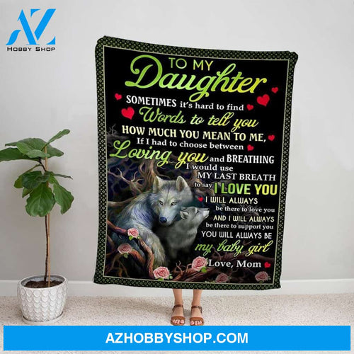 Personalized Blanket, Wolf Pink Roses Mom Letter To My Daughter You Will Always Be My Baby Girl Soft Fleece Blanket